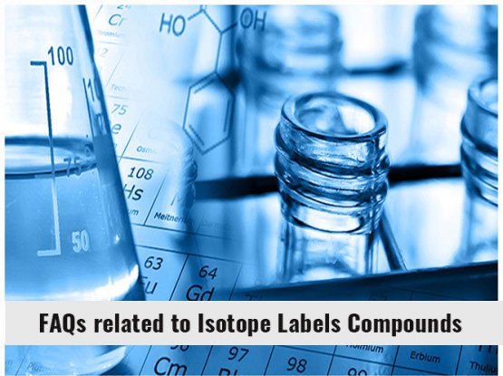 FAQs related to understanding isotope labels compounds for bio analytical studies